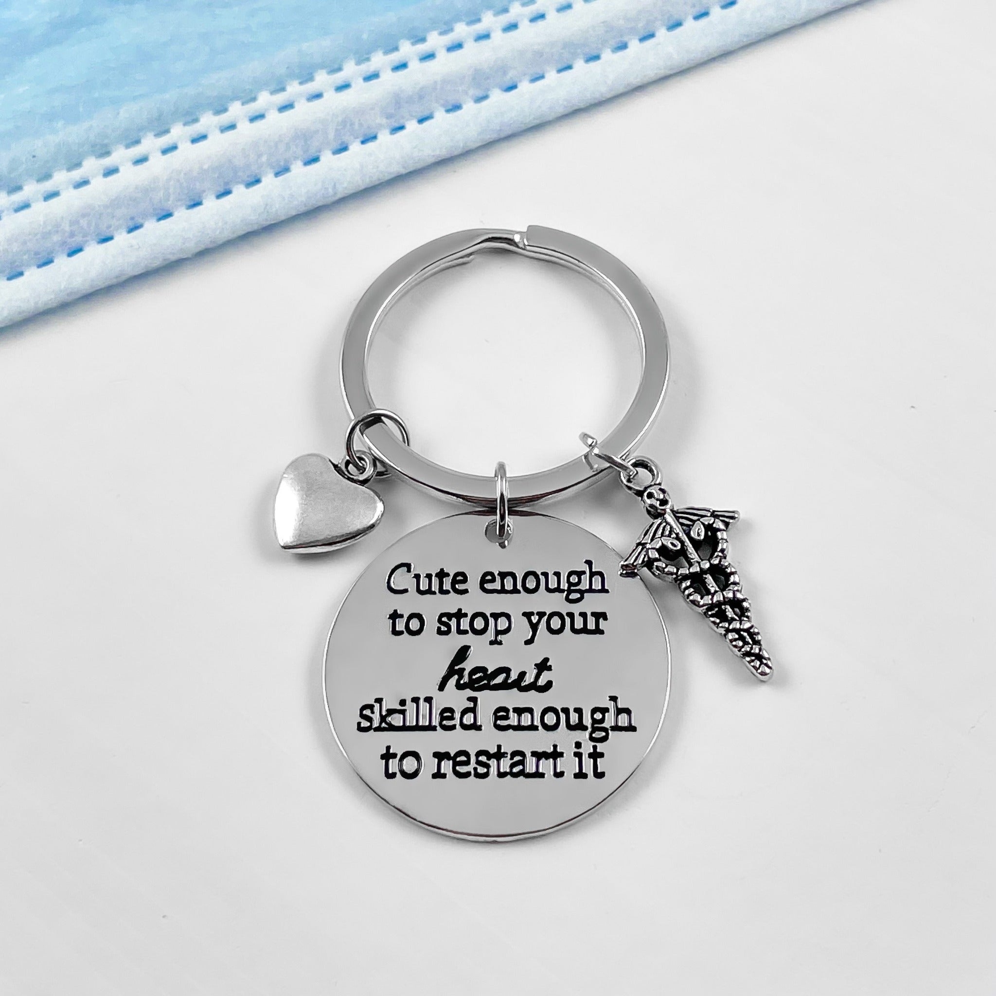 Cute enough to stop your heart clearance skilled enough to restart it keychain